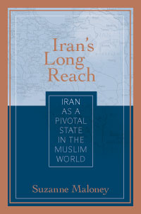 IRAN’S LONG REACH Iran as a Pivotal State in the Muslim World 